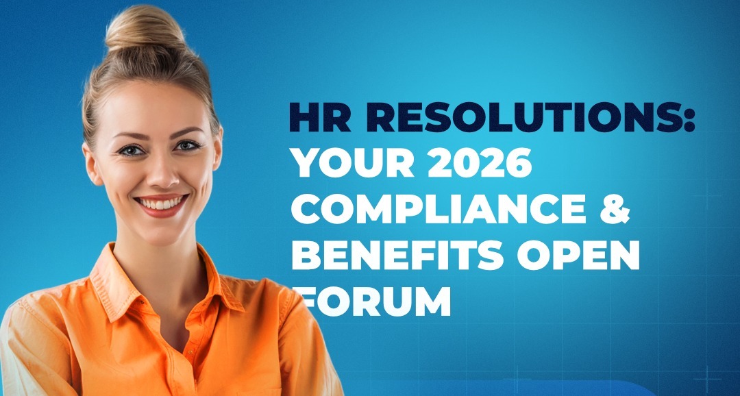 HR Resolutions - Your 2026 Compliance & Benefits Open Forum